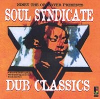 Niney The Observer - Soul Syndicate Dub Classics i gruppen CD hos Bengans Skivbutik AB (1555412)