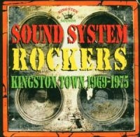 SOUND SYSTEM ROCKERS - KINGSTON TOWN 1969-1975 i gruppen CD hos Bengans Skivbutik AB (1555471)