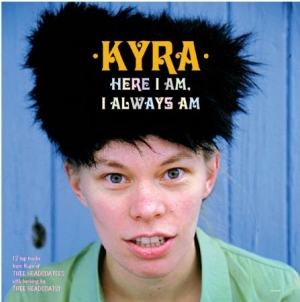 Kyra - Here I Am, I Always Am i gruppen VINYL hos Bengans Skivbutik AB (1555537)