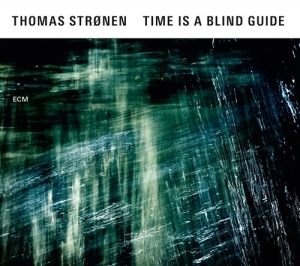 Thomas Strønen Ensemble - Time Is A Blind Guide i gruppen CD hos Bengans Skivbutik AB (1555921)