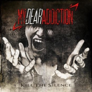 My Dear Addiction - Kill The Silence i gruppen VI TIPSER / Julegavetips CD hos Bengans Skivbutik AB (1560535)