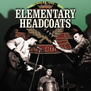 Thee Headcoats - Elementary Headcoats/Singles 90-99 i gruppen CD hos Bengans Skivbutik AB (1561043)