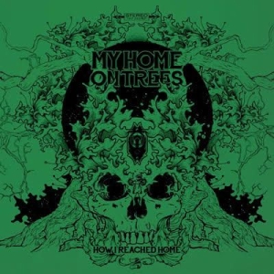 My Home On Trees - How I Reached Home (Green Vinyl) i gruppen VINYL hos Bengans Skivbutik AB (1561068)