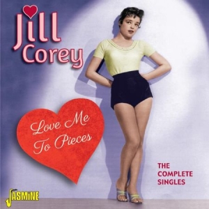 Corey Jill - Love Me To Pieces (The Complete Col i gruppen CD hos Bengans Skivbutik AB (1561124)