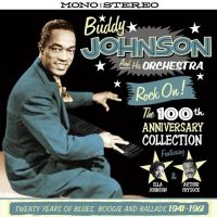 Johnson Buddy & His Orch. - Rock On! The 100Th Anniversary Coll i gruppen CD hos Bengans Skivbutik AB (1561128)