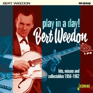 Weedon Bert - Play In A Day! i gruppen CD hos Bengans Skivbutik AB (1561134)