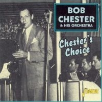 Chester Bob And His Orch. - Chester's Choice i gruppen CD hos Bengans Skivbutik AB (1561149)