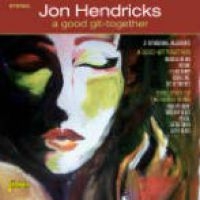 Hendricks Jon - A Good Git Together (& Selection Fr i gruppen CD hos Bengans Skivbutik AB (1561151)