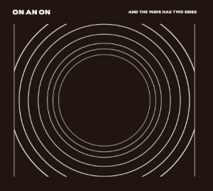 On And On - And Then Wave Has Two Sides i gruppen CD hos Bengans Skivbutik AB (1561200)