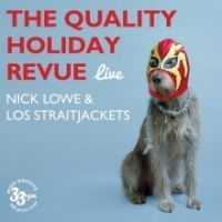 Lowe Nick & Los Straitjackets - The Quality Holiday Revue Live i gruppen Minishops / Nick Lowe hos Bengans Skivbutik AB (1561219)