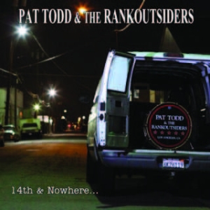 Todd Pat & Rankoutsiders - 14Th & Nowhere... i gruppen VINYL hos Bengans Skivbutik AB (1570502)