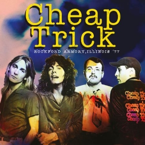 Cheap Trick - Rockford Armory, Illinois '77 i gruppen CD hos Bengans Skivbutik AB (1570688)