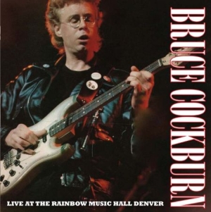 Cockburn Bruce - Live At The Rainbow Music Hall i gruppen CD hos Bengans Skivbutik AB (1570693)