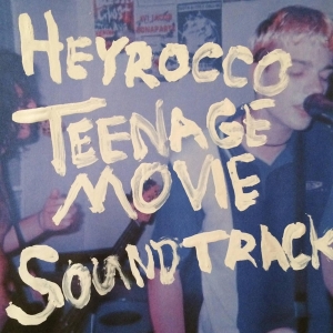 Heyrocco - Teenage Movie Soundtrack i gruppen CD hos Bengans Skivbutik AB (1591056)