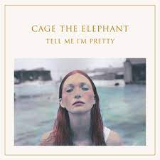 Cage The Elephant - Tell Me I'm Pretty i gruppen CDV06 hos Bengans Skivbutik AB (1701686)