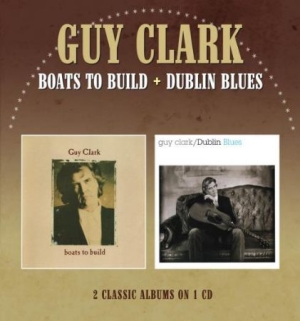 Clark Guy - Boats To Build/Dublin Blues i gruppen CD hos Bengans Skivbutik AB (1702271)