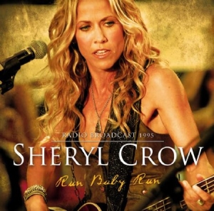 Crow Sheryl - Run Baby Run - Fm Broadcast i gruppen Minishops / Sheryl Crow hos Bengans Skivbutik AB (1702368)