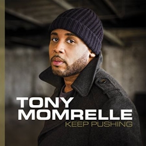 Momrelle Tony - Keep Pushing i gruppen CD hos Bengans Skivbutik AB (1703953)