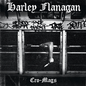 Harley Flanagan - Cro-Mags i gruppen VINYL hos Bengans Skivbutik AB (1705206)