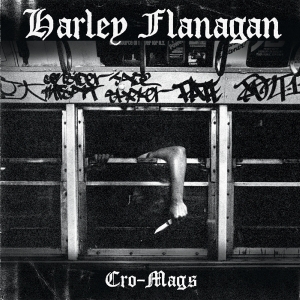 Harley Flanagan - Cro-Mags i gruppen CD hos Bengans Skivbutik AB (1705207)