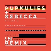 Pupkulies & Rebecca - Pupkulies & Rebecca In Remix i gruppen CD hos Bengans Skivbutik AB (1705265)