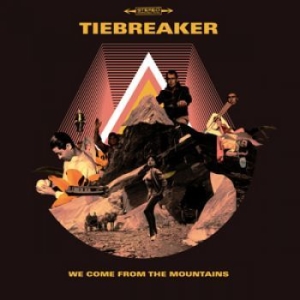 Tiebreaker - We Come From The Mountains i gruppen CD hos Bengans Skivbutik AB (1705964)