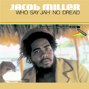 Miller Jacob - Who Say Jah No Dread i gruppen CD hos Bengans Skivbutik AB (1707875)