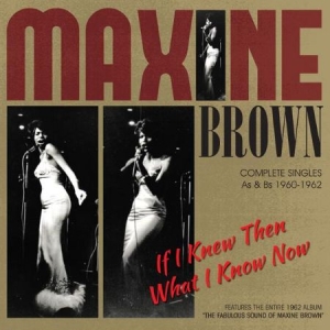 Brown Maxine - If I Knew Then What I Know Now i gruppen CD hos Bengans Skivbutik AB (1707882)