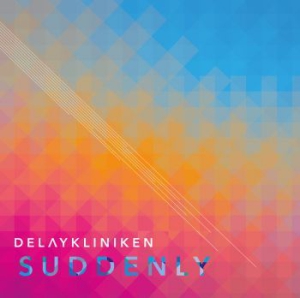 Delaykliniken - Suddenly i gruppen Labels / Progress Productions hos Bengans Skivbutik AB (1708706)