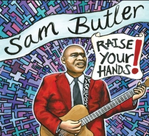 Butler Sam - Raise Your Hands! i gruppen CD hos Bengans Skivbutik AB (1708759)