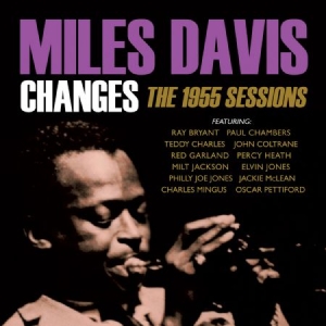 Davis Miles - Changes:1955 Sessions i gruppen Minishops / Miles Davis hos Bengans Skivbutik AB (1708764)