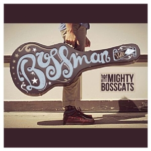 Mighty Bosscats - Bossman i gruppen CD hos Bengans Skivbutik AB (1708767)