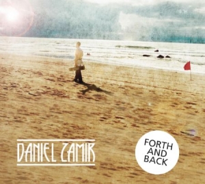 Zamir Daniel - Forth And Back i gruppen CD hos Bengans Skivbutik AB (1708790)