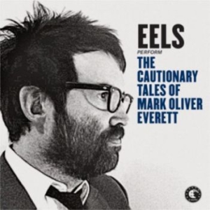 Eels - Cautionary Tales Of Mark Oliver Eve i gruppen CD hos Bengans Skivbutik AB (1708801)