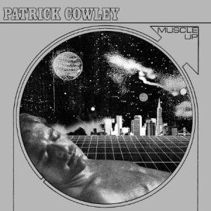 Cowley Patrick - Muscle Up i gruppen CD hos Bengans Skivbutik AB (1710202)