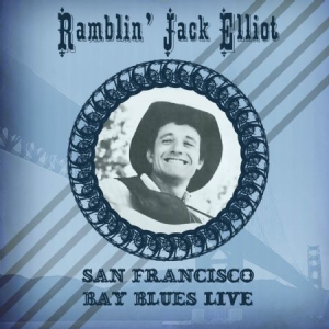 Ramblin' Jack Elliot - San Fransisco Bay Blues i gruppen CD hos Bengans Skivbutik AB (1710281)