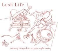 Lush Life - Ordinary Things That Everyone i gruppen CD hos Bengans Skivbutik AB (1710356)