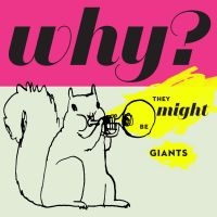 They Might Be Giants - Why? i gruppen CD hos Bengans Skivbutik AB (1710831)