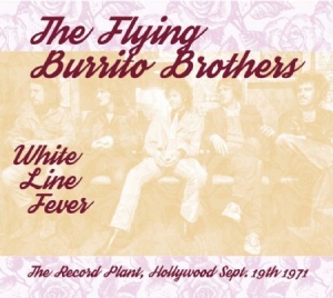 Flying Burrito Brothers - White Line FeverLive 1971 i gruppen CD hos Bengans Skivbutik AB (1710862)