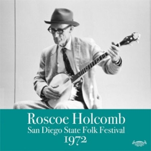 Holcomb Roscoe - San  Diego State Folkfestival 1972 i gruppen VINYL hos Bengans Skivbutik AB (1713275)