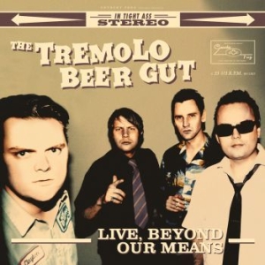 Tremolo Beer Gut - Live, Beyond Our Means i gruppen VINYL hos Bengans Skivbutik AB (1721200)