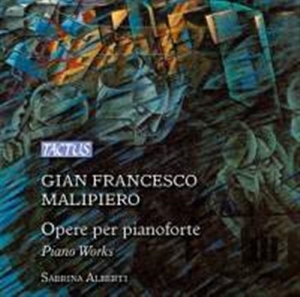 Malipiero Gian Francesco - Piano Works i gruppen VI TIPSER / Julegavetips CD hos Bengans Skivbutik AB (1723602)