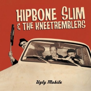 Hipbone Slim & Kneetremblers - Ugly Mobile i gruppen VINYL hos Bengans Skivbutik AB (1723698)