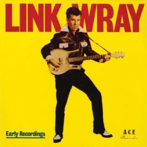 Wray Link - Good Rockin' Tonight/Early Recordin i gruppen CD hos Bengans Skivbutik AB (1728747)