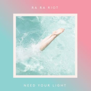 Ra Ra Riot - Need Your Light i gruppen CD hos Bengans Skivbutik AB (1729676)