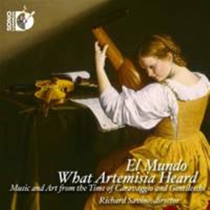 Frescobaldi / Kapsberger / Montever - What Artemisia Heard i gruppen CD hos Bengans Skivbutik AB (1730639)