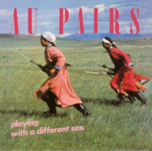 Au Pairs - Playing With A Different Sex i gruppen CD hos Bengans Skivbutik AB (1732109)