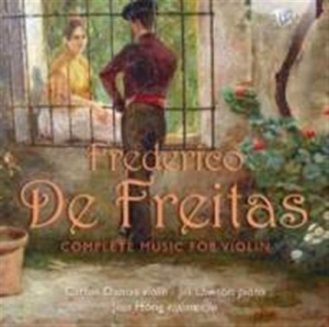 Freitas Frederico De - Complete Music For Violin i gruppen CD hos Bengans Skivbutik AB (1733729)