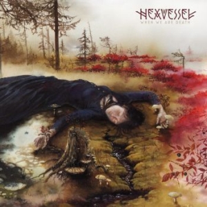 Hexvessel - When We Are Death i gruppen VINYL hos Bengans Skivbutik AB (1733748)