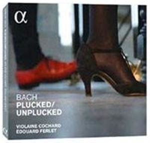 Bach J S / Ferlet Édouard - Bach Plucked / Unplucked i gruppen VI TIPSER / Julegavetips CD hos Bengans Skivbutik AB (1733878)